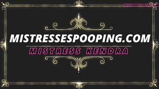 Mistress Kendra spread legs for pooping and masturbating