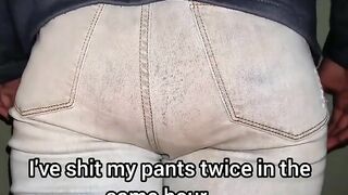Twice shit in the jeans