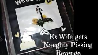 Ex wife gets her piss revenge